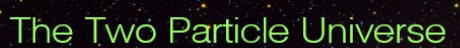 The Two Particle Universe - footer