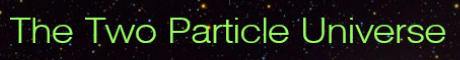 The Two Particle Universe - footer